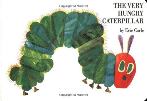 The very hungry caterpillar by Eric Carle