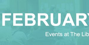 February Events at The Library