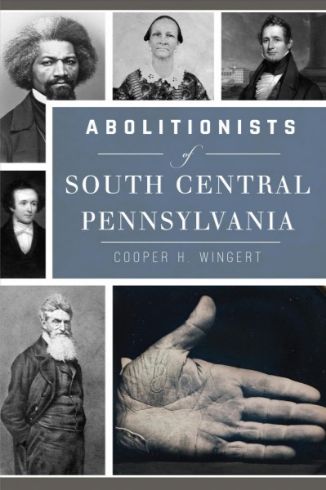 Abolitionists of south central pa