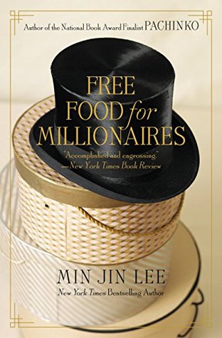 Free Food for Millionaires by Min Jin Lee